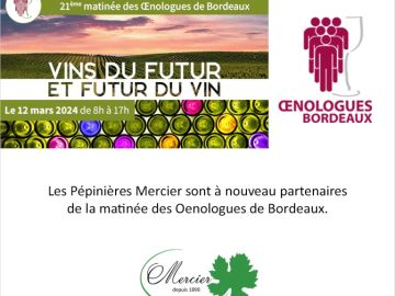 Pour la Xème année consécutive, les Pépinières Mercier sont partenaires des Œnologues de Bordeaux. Rendez-vous mardi à la 21ème édition sur le thème Vins du...